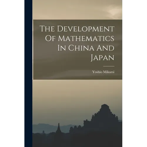 The Development Of Mathematics In China And Japan