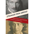 Stranger from Abroad: Hannah Arendt, Martin Heidegger, Friendship and Forgiveness