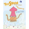 The Squid That Swam to Madrid