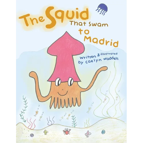 The Squid That Swam to Madrid