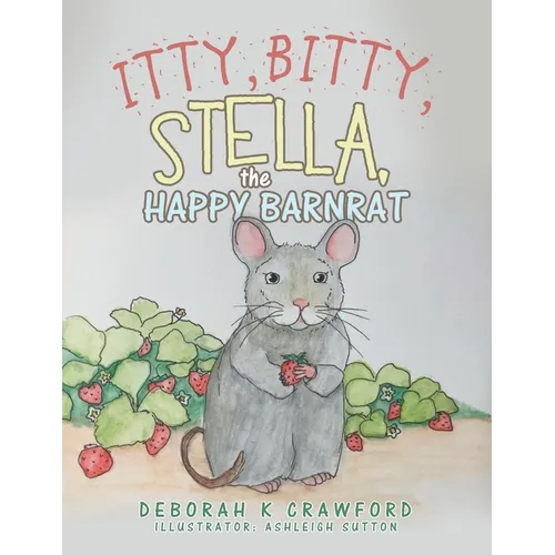 Itty, Bitty, Stella, the Happy Barnrat