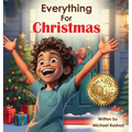 Everything for Christmas: A Celebration of Holiday Excitement, Children, and Family