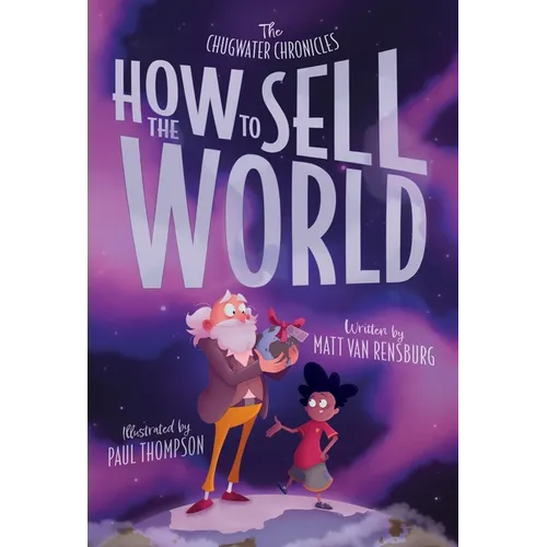 How to Sell the World: The Stone-Hearted Story of Greyson Grim