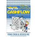 Make More Work Less With Cashflow: The Step by Step Keys to Finding, Acquiring and Maintaining Cashflow Investment Properties