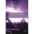 Music, Nostalgia and Memory: Historical and Psychological Perspectives
