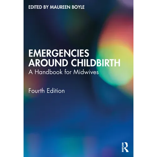 Emergencies Around Childbirth: A Handbook for Midwives