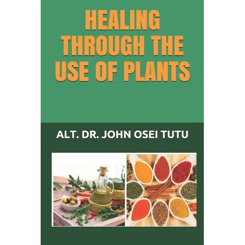 Healing Through the Use of Plants