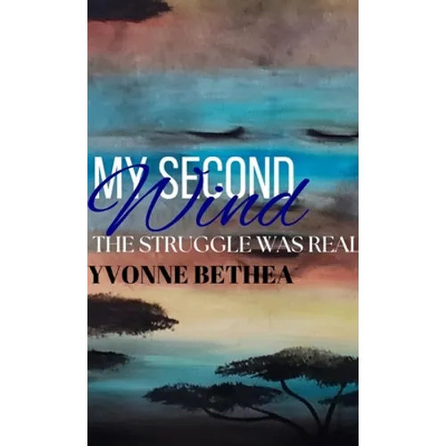 My Second Wind: The Struggle Was Real