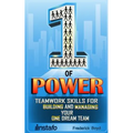 The One of Power: Teamwork Skills for Building and Managing Your One Dream Team