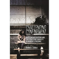 Challenging Confinement: Mass Incarceration and the Fight for Equality in Women's Prisons