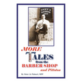 More Tales from the Barber Shop and Pittston