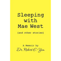 Sleeping with Mae West and other stories