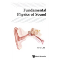 Fundamental Physics of Sound