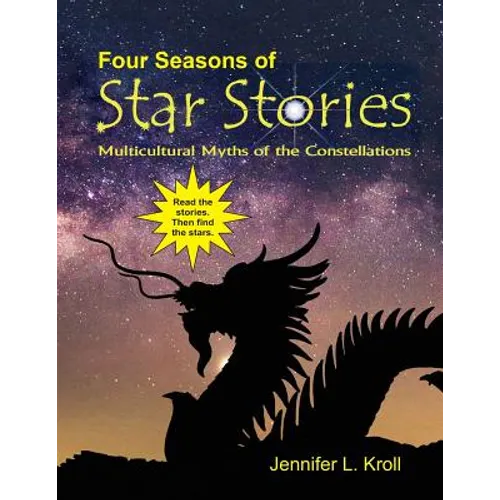 Four Seasons of Star Stories: Multicultural Myths of the Constellations