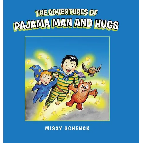 The Adventures of Pajama Man and Hugs