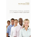 Educating Ethical Leaders for the Twenty-First Century