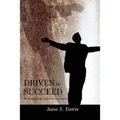 Driven to Succeed: My Father's Indomitable Survival Spirit