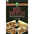 The Red Watch: With the First Canadian Division in Flanders During the Great War