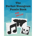 The Perfect Nonogram Puzzle Book For Adults