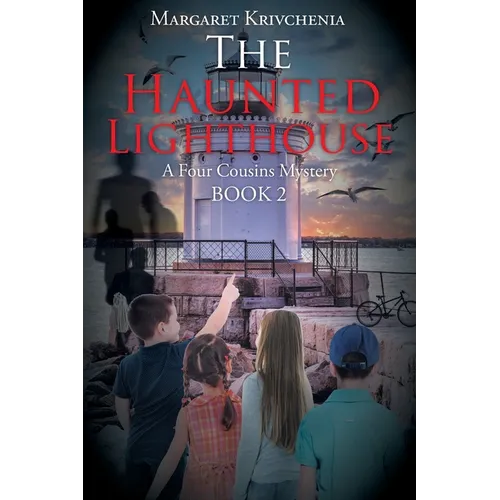 The Haunted Lighthouse: A Four Cousins Mystery