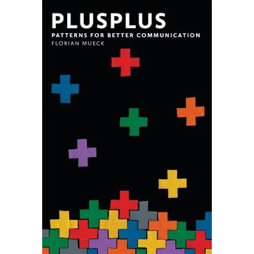 PlusPlus: Patterns for Better Communication