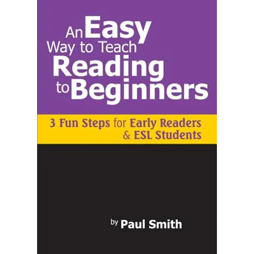 An Easy Way to Teach Reading to Beginners: 3 Fun Steps for Early Readers and ESL Students