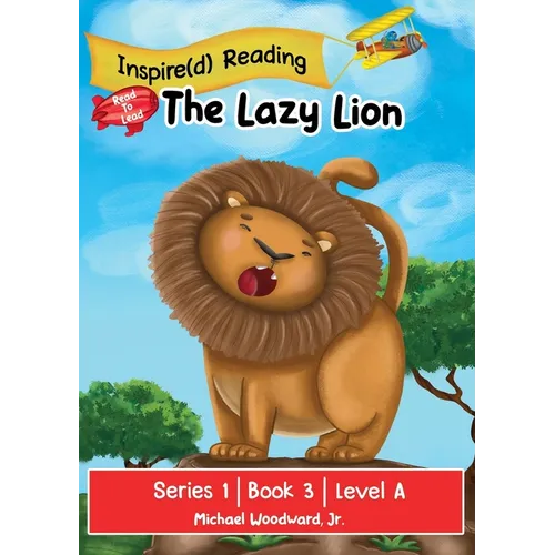 The Lazy Lion: Series 1 Book 3 Level A
