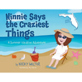 Ninnie Says the Craziest Things: A Summer Vacation Adventure