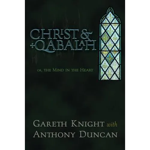 Christ & Qabalah: Or, the Mind in the Heart