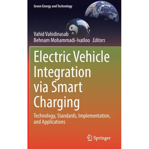 Electric Vehicle Integration Via Smart Charging: Technology, Standards, Implementation, and Applications