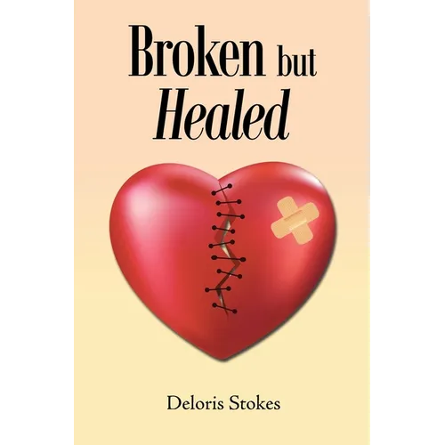 Broken but Healed