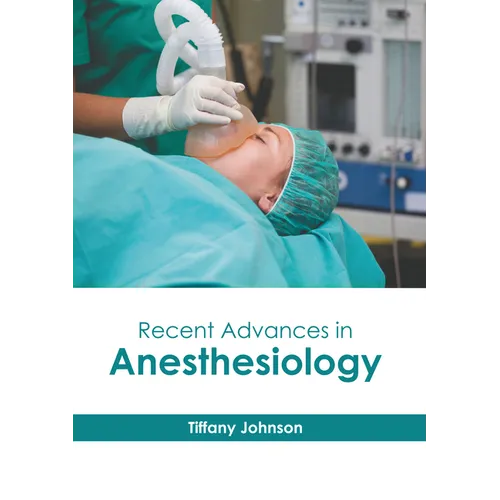 Recent Advances in Anesthesiology
