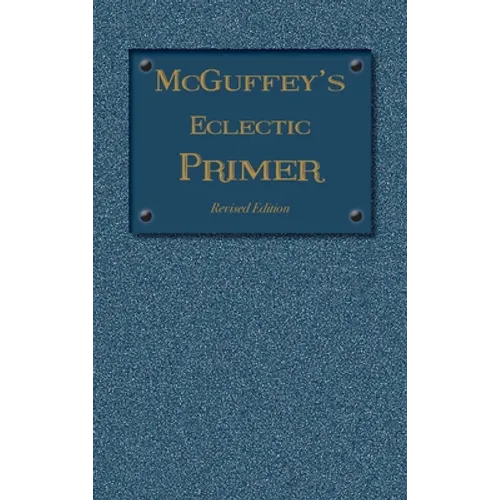 McGuffey Eclectic Primer: Revised Edition (1879)