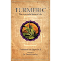 Turmeric: The Ayurvedic Spice of Life