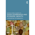 Good Governance and Economic Growth: Complimentary or Problematic?