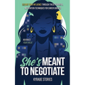 She's Meant to Negotiate