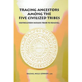 Tracing Ancestors Among the Five Civilized Tribes