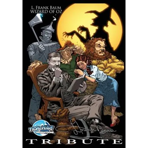 Tribute: L. Frank Baum The Wizard of Oz