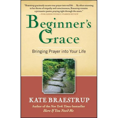 Beginner's Grace: Bringing Prayer Into Your Life