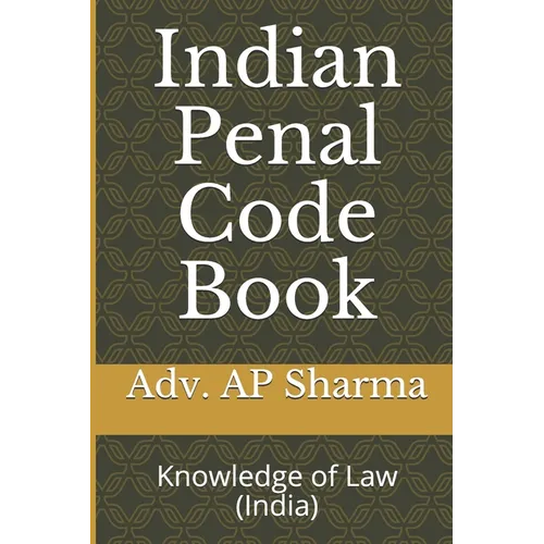 Indian Penal Code Book: Knowledge of Law (India)