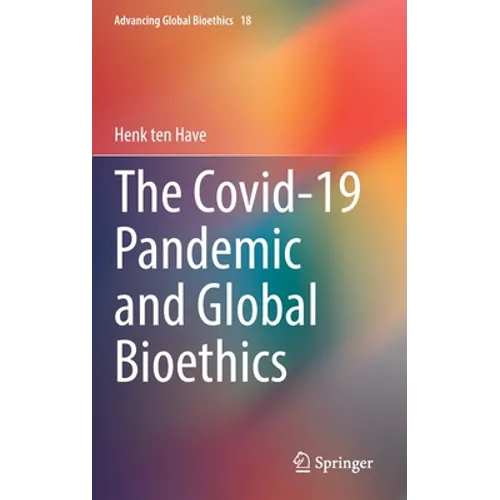 The Covid-19 Pandemic and Global Bioethics