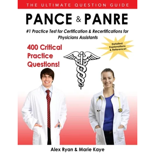 Pance and Panre: #1 Practice Test for Certification & Recertification for Physician Assistants