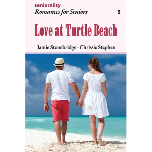 Love at Turtle Beach: A Large Print Light Romance for Seniors