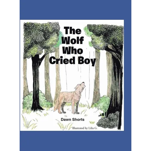The Wolf Who Cried Boy
