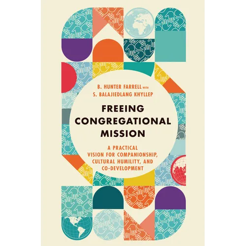 Freeing Congregational Mission: A Practical Vision for Companionship, Cultural Humility, and Co-Development