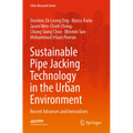Sustainable Pipe Jacking Technology in the Urban Environment: Recent Advances and Innovations