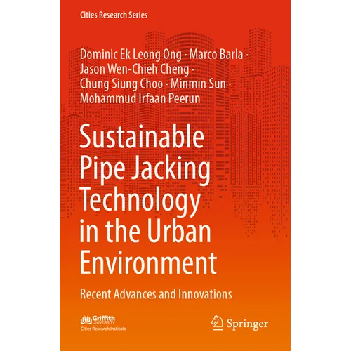 Sustainable Pipe Jacking Technology in the Urban Environment: Recent Advances and Innovations