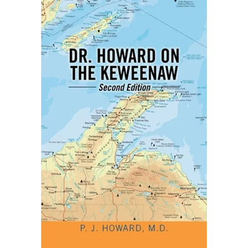 Dr. Howard on the Keweenaw: Second Edition