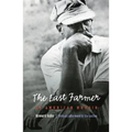Last Farmer: An American Memoir