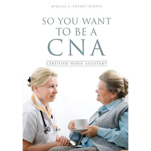 So You Want to Be a CNA